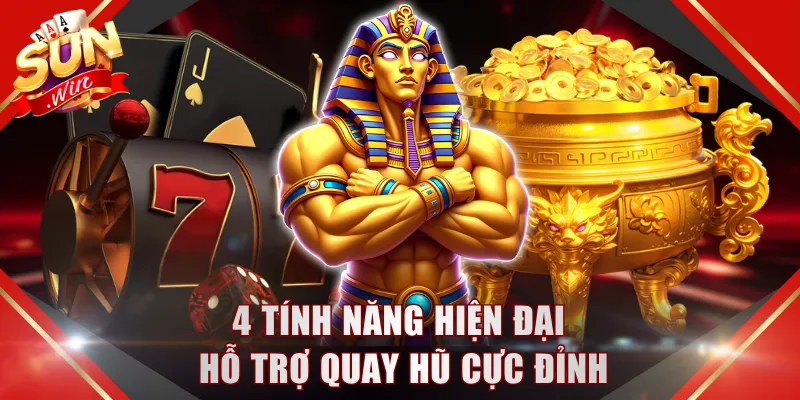 4 tính năng hiện đại hỗ trợ quay hũ cực đỉnh