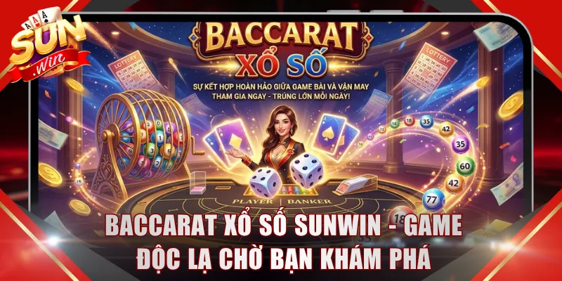 Baccarat Xổ Số SUNWIN