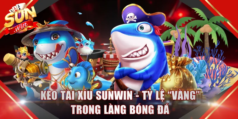 Bắn Cá Tiên SUNWIN