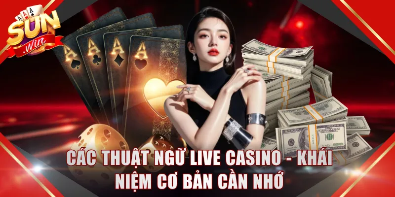 Các Thuật Ngữ Live Casino