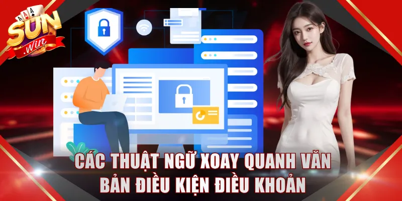 Các thuật ngữ xoay quanh văn bản điều kiện điều khoản