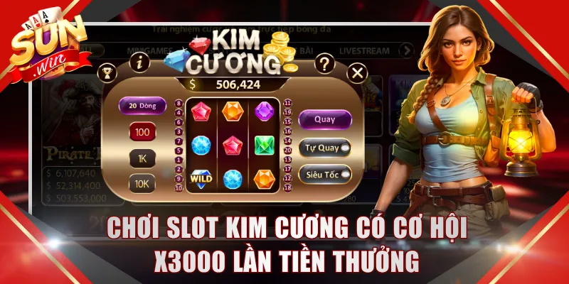Chơi slot Kim Cương có cơ hội x3000 lần tiền thưởng