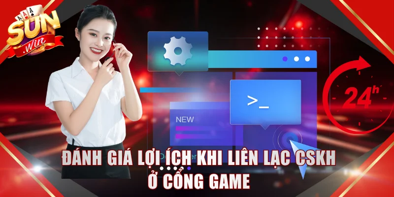 Đánh giá lợi ích khi liên lạc CSKH ở cổng game