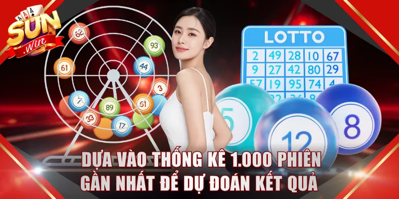 Dựa vào thống kê 1.000 phiên gần nhất để dự đoán kết quả 