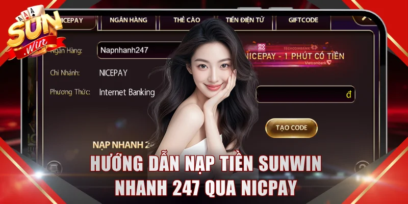 Hướng dẫn nạp tiền SUNWIN nhanh 247 qua Nicpay