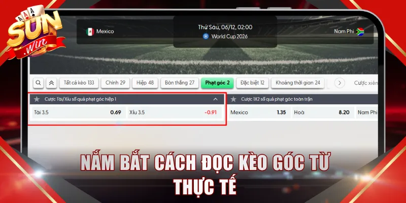 Nắm bắt cách đọc kèo góc từ thực tế