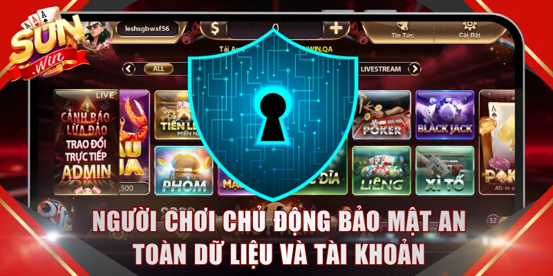 Người chơi chủ động bảo mật an toàn dữ liệu và tài khoản