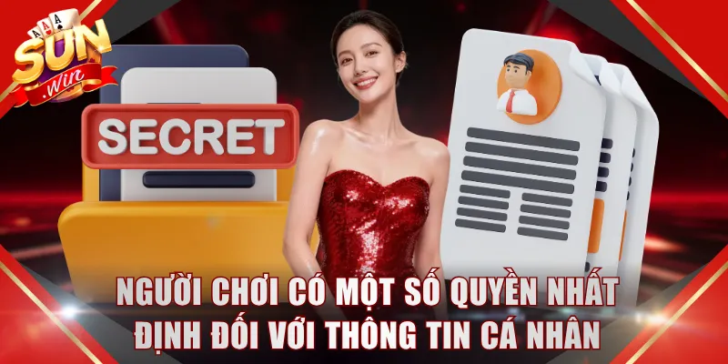 Người chơi có một số quyền nhất định đối với thông tin cá nhân