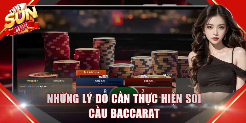 Những lý do cần thực hiện soi cầu Baccarat